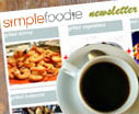 SimpleFoodie Newsletter Signup SimpleFoodie Newsletter Signup
